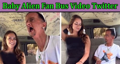 Baby Alien Fan Van Video The Fan Bus Leaked Viral